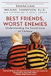 Best Friends, Worst Enemies: Understanding the Social Lives of Children