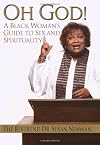 Oh God!: A Black Woman's Guide to Sex and Spirituality