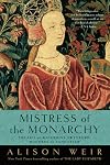 Mistress of the Monarchy: The Life of Katherine Swynford, Duchess of Lancaster