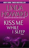 Kiss Me While I Sleep: A Novel