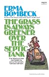The Grass Is Always Greener Over the Septic Tank