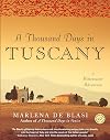 A Thousand Days in Tuscany: A Bittersweet Adventure