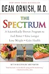The Spectrum: A Scientifically Proven Program to Feel Better, Live Longer, Lose Weight, and Gain Health