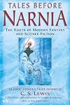 Tales Before Narnia: The Roots of Modern Fantasy and Science Fiction