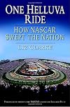 One Helluva Ride: How NASCAR Swept the Nation