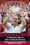 How Good Do You Want to Be?: A Champion's Tips on How to Lead and Succeed at Work and in Life