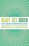 Ready, Set, Green: Eight Weeks to Modern Eco-Living