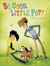 Be Good, Little Puppy: A Penny Arcade Book