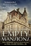 Empty Mansions: The Mysterious Life of Huguette Clark and the Spending of a Great American Fortune