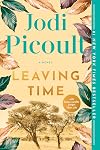 Leaving Time (with bonus novella Larger Than Life)