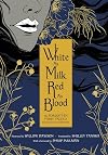 White as Milk, Red as Blood: The Forgotten Fairy Tales of Franz Xaver von Schönwerth