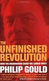 The Unfinished Revolution: How the Modernisers Saved the Labour Party