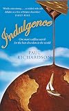 Indulgence: Around the World in Search of Chocolate