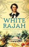 White Rajah: A Biography of Sir James Brooke