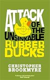 Attack of the Unsinkable Rubber Ducks