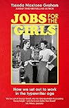 Jobs for the Girls: How We Set Out to Work in the Typewriter Age