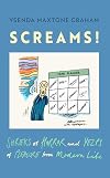 Screams: Shrieks of Horror and Yelps of Pleasure from Modern Life