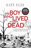 The Boy Who Lived with the Dead