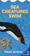 Sea Creatures Swim (shaped board book with lift-the-flaps): Lift-the-flap and Discover