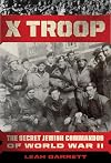 X Troop: The Secret Jewish Commandos of World War II