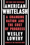 American Whitelash: A Changing Nation and the Cost of Progress