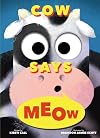 Cow Says Meow: A Peep-and-See Book