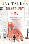 Bartleby and Me: Reflections of an Old Scrivener