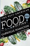 The Best American Food Writing 2021