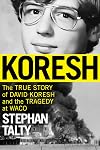 Koresh: The True Story of David Koresh and the Tragedy at Waco