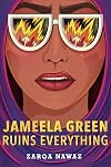 Jameela Green Ruins Everything