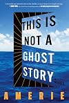 This Is Not a Ghost Story
