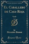 El Caballero de Casa-Roja, Vol. 12: Novela (Classic Reprint) (Spanish Edition)