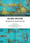 Before emotion : the language of feeling, 400-1800