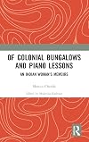 Of Colonial Bungalows and Piano Lessons: An Indian Woman's Memoirs