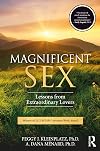 Magnificent Sex: Lessons from Extraordinary Lovers