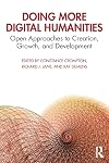 Doing More Digital Humanities