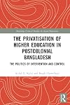 The Privatisation of Higher Education in Postcolonial Bangladesh