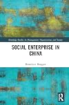 Social Enterprise in China (Routledge Studies in Management, Organizations and Society)
