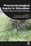 Phenomenological inquiry in education : theories, practices, provocations and directions
