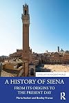 A History of Siena: From its Origins to the Present Day