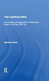 The Cautious Bear: Soviet Military Engagement in Middle East Wars in the Post-1967 Era (Jcss Study, No 3)