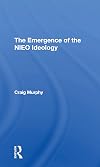 The Emergence Of The NIEO Ideology