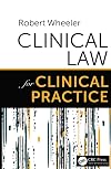 Clinical Law for Clinical Practice