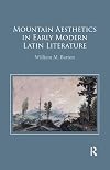 Mountain aesthetics in early modern Latin literature