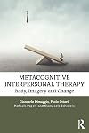 Metacognitive interpersonal therapy : body, imagery and change C2