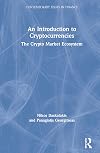 An Introduction to Cryptocurrencies: The Crypto Market Ecosystem