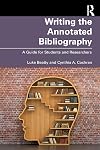 Writing the Annotated Bibliography: A Guide for Students and Researchers