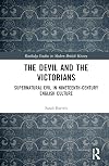 The Devil and the Victorians (Routledge Studies in Modern British History)