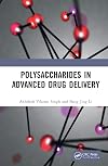 Polysaccharides in Advanced Drug Delivery