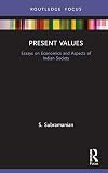 Present Values: Essays on Economics and Aspects of Indian Society
